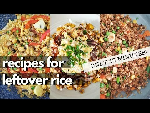 15 Minute (Or Less!) Easy Vegan Leftover Rice Recipes!