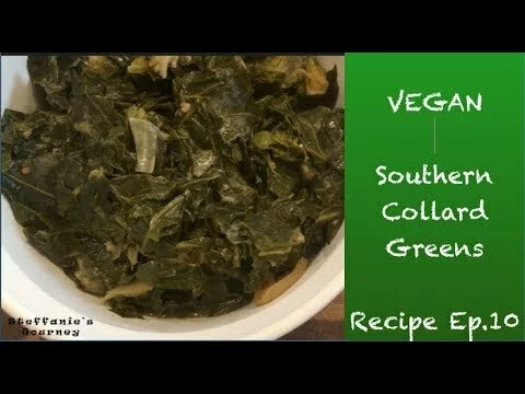 Vegan Southern Collard Greens Recipe (Vegan Recipe Ep. 10) || Steffanie's Journey