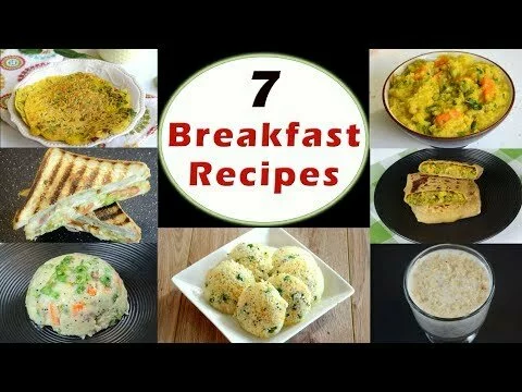 7 Breakfast Recipes – Part 1 | Indian Breakfast Recipes | Healthy and Quick Breakfast Recipes